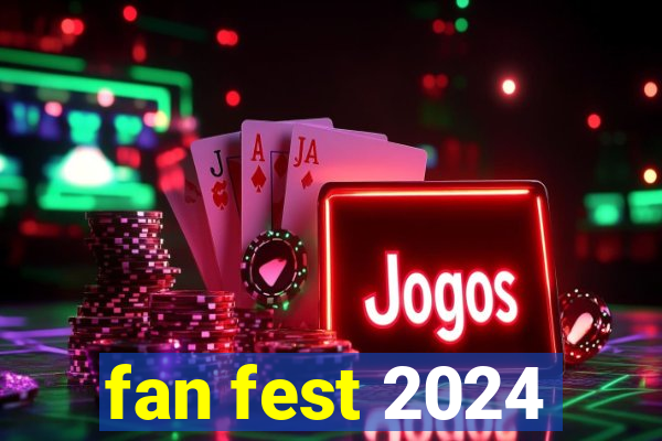 fan fest 2024